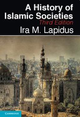 History of Islamic Societies 3rd 9780521732970 Front Cover