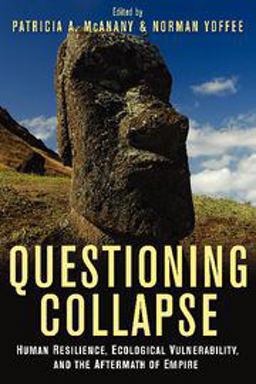 Questioning Collapse Human Resilience, Ecological Vulnerability, and the Aftermath of Empire  9780521733663 Front Cover