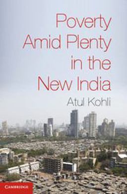 Poverty amid Plenty in the New India  9780521735179 Front Cover