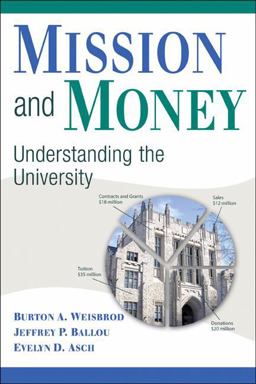 Mission and Money Understanding the University  9780521735742 Front Cover