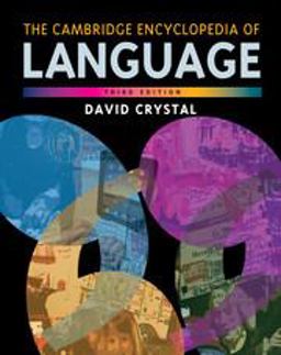 Cambridge Encyclopedia of Language 3rd 9780521736503 Front Cover