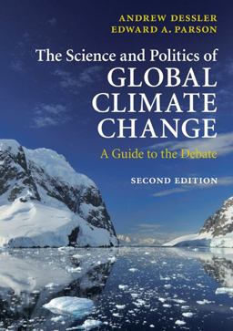 Science and Politics of Global Climate Change A Guide to the Debate 2nd 9780521737401 Front Cover