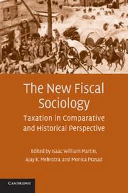 New Fiscal Sociology Taxation in Comparative and Historical Perspective  9780521738392 Front Cover