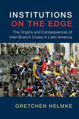Institutions on the Edge The Origins and Consequences of Inter-Branch Crises in Latin America  9780521738408 Front Cover