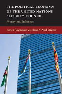 Political Economy of the United Nations Security Council Money and Influence  9780521740067 Front Cover
