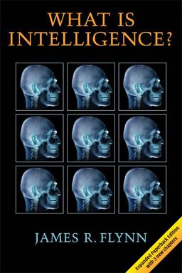 What Is Intelligence? Beyond the Flynn Effect  9780521741477 Front Cover