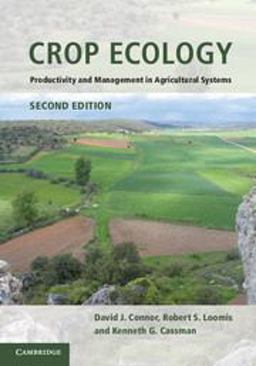 Crop Ecology Productivity and Management in Agricultural Systems 2nd 9780521744034 Front Cover
