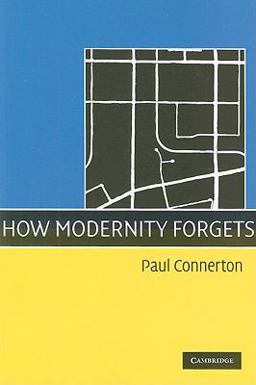 How Modernity Forgets  9780521745802 Front Cover
