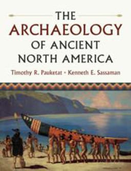 Archaeology of Ancient North America  9780521746274 Front Cover
