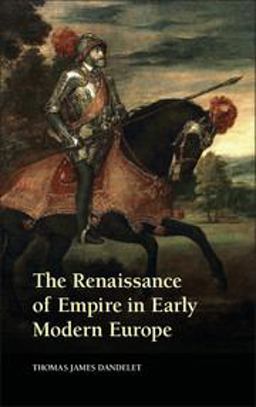 Renaissance of Empire in Early Modern Europe  9780521747325 Front Cover