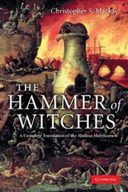 Hammer of Witches A Complete Translation of the Malleus Maleficarum  9780521747875 Front Cover