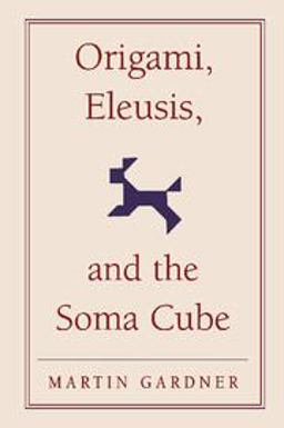 Origami, Eleusis, and the Soma Cube