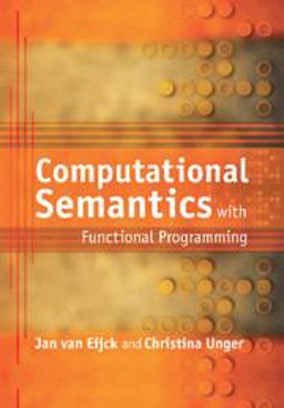 Computational Semantics with Functional Programming  9780521757607 Front Cover