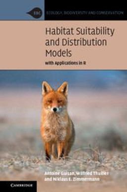 Habitat Suitability and Distribution Models With Applications in R  9780521758369 Front Cover