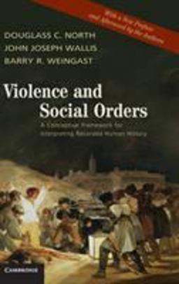 Violence and Social Orders A Conceptual Framework for Interpreting Recorded Human History  9780521761734 Front Cover