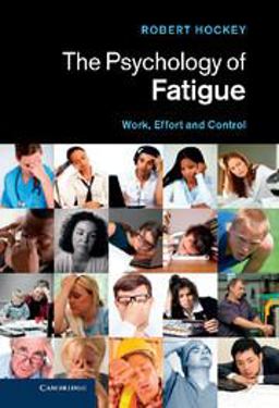 Psychology of Fatigue Work, Effort and Control  9780521762656 Front Cover