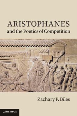 Aristophanes and the Cloak of Comedy Affect, Aesthetics, and the Canon  9780521764070 Front Cover
