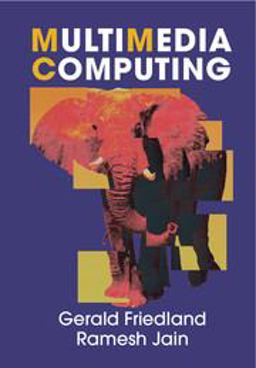 Multimedia Computing  9780521764513 Front Cover