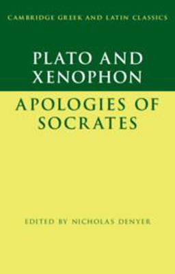 Plato: the Apology of Socrates and Xenophon: the Apology of Socrates