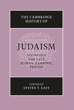 Cambridge History of Judaism The Late Roman-Rabbinic Period  9780521772488 Front Cover