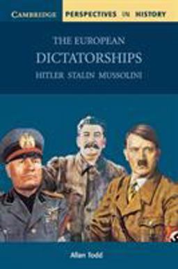 European Dictatorships Hitler, Stalin, Mussolini  9780521776059 Front Cover