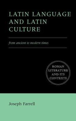 Latin Language and Latin Culture From Ancient to Modern Times  9780521776639 Front Cover