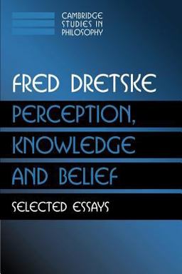 Perception, Knowledge and Belief Selected Essays  9780521777421 Front Cover