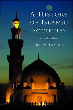 History of Islamic Societies 2nd 9780521779333 Front Cover