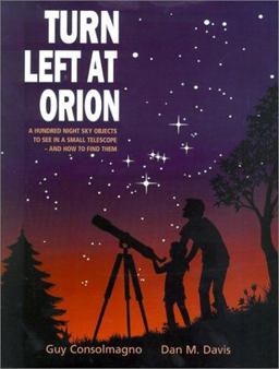 Turn Left at Orion A Hundred Night Sky Objects to See in a Small Telescope - And How to Find Them 3rd 9780521781909 Front Cover