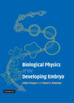 Biological Physics of the Developing Embryo  9780521783378 Front Cover