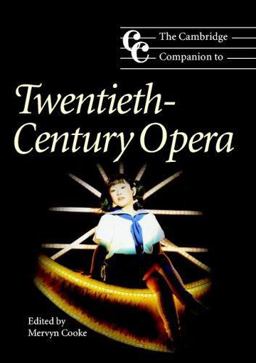 Cambridge Companion to Twentieth-Century Opera  9780521783934 Front Cover