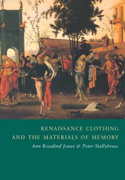 Renaissance Clothing and the Materials of Memory  9780521786638 Front Cover