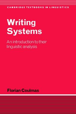 Writing Systems An Introduction to Their Linguistic Analysis  9780521787376 Front Cover