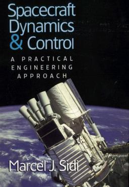 Spacecraft Dynamics and Control A Practical Engineering Approach  9780521787802 Front Cover