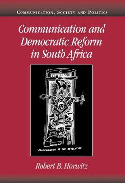 Communication and Democratic Reform in South Africa
