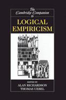 The Cambridge Companion to Logical Empiricism