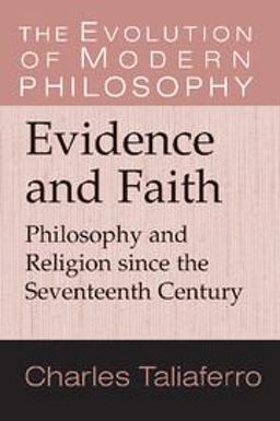 Evidence and Faith Philosophy and Religion since the 17th Century  9780521793759 Front Cover