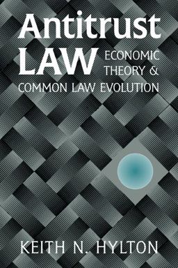 Antitrust Law Economic Theory and Common Law Evolution  9780521793780 Front Cover