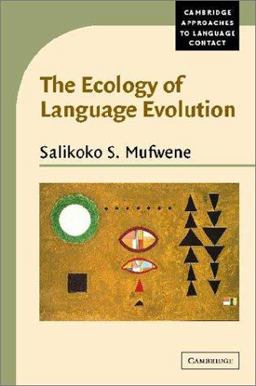 Ecology of Language Evolution  9780521794756 Front Cover