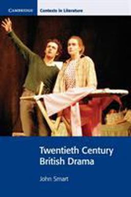 Twentieth Century British Drama Twentieth Century British Drama