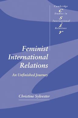 Feminist International Relations An Unfinished Journey  9780521796279 Front Cover