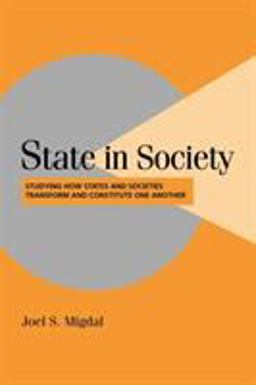 State in Society Studying How States and Societies Transform and Constitute One Another  9780521797061 Front Cover