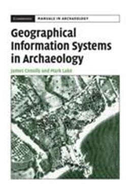 Geographical Information Systems in Archaeology  9780521797443 Front Cover