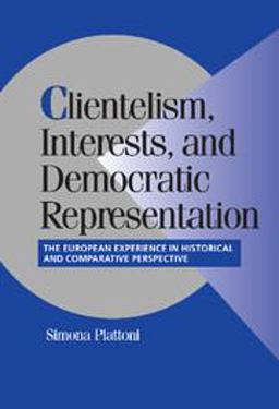 Clientelism, Interests, and Democratic Representation Clientelism, Interests, and Democratic Representation