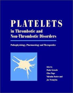 Platelets in Thrombotic and Non-Thrombotic Disorders Platelets in Thrombotic and Non-Thrombotic Disorders