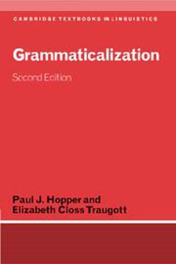 Grammaticalization 2nd 9780521804219 Front Cover
