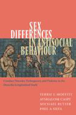 Sex Differences in Antisocial Behaviour Conduct Disorder, Delinquency, and Violence in the Dunedin Longitudinal Study  9780521804455 Front Cover