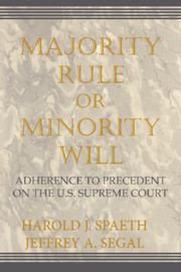 Majority Rule or Minority Will Adherence to Precedent on the U. S. Supreme Court  9780521805711 Front Cover