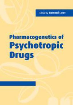 Pharmacogenetics of Psychotropic Drugs  9780521806176 Front Cover