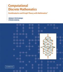 Computational Discrete Mathematics Combinatorics and Graph Theory with Mathematica  9780521806862 Front Cover